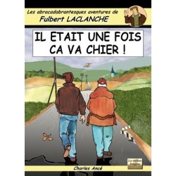 IL ETAIT UNE FOIS, ÇA VA CHIER