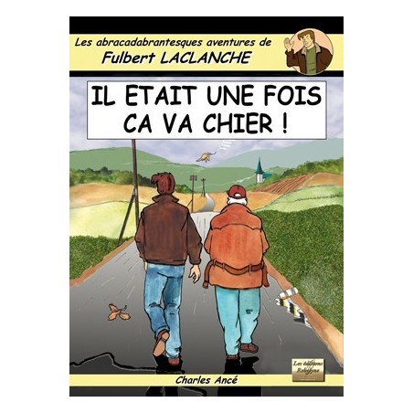 IL ETAIT UNE FOIS, ÇA VA CHIER