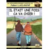IL ETAIT UNE FOIS, ÇA VA CHIER